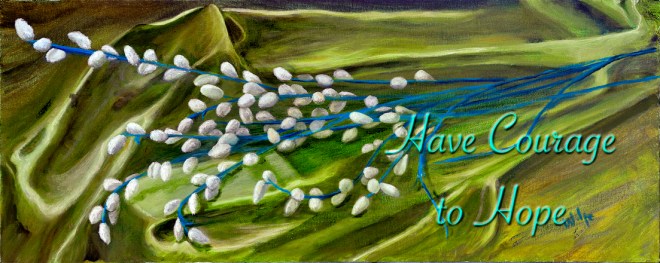 Have Courage to Hope